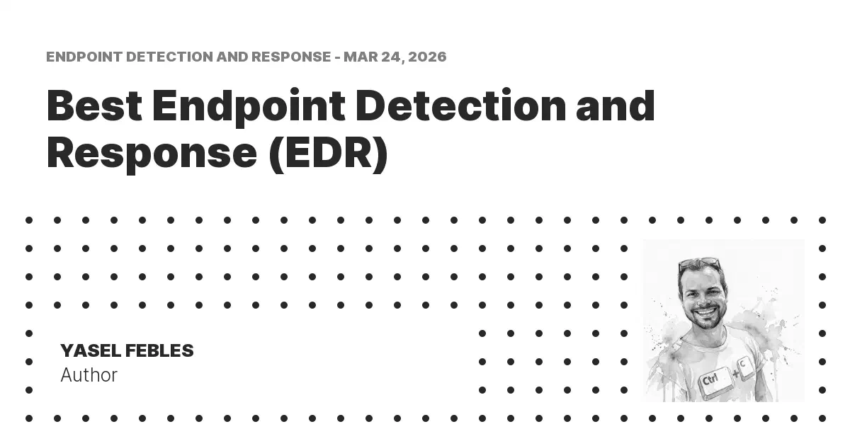 Best Endpoint Detection and Response (EDR) - Endpoint Club